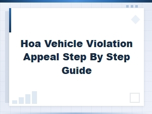 Step-By-Step Guide to Appealing Hoa Vehicle Violations