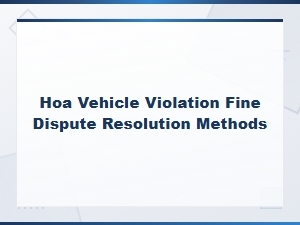 How to Dispute Hoa Vehicle Violation Fines